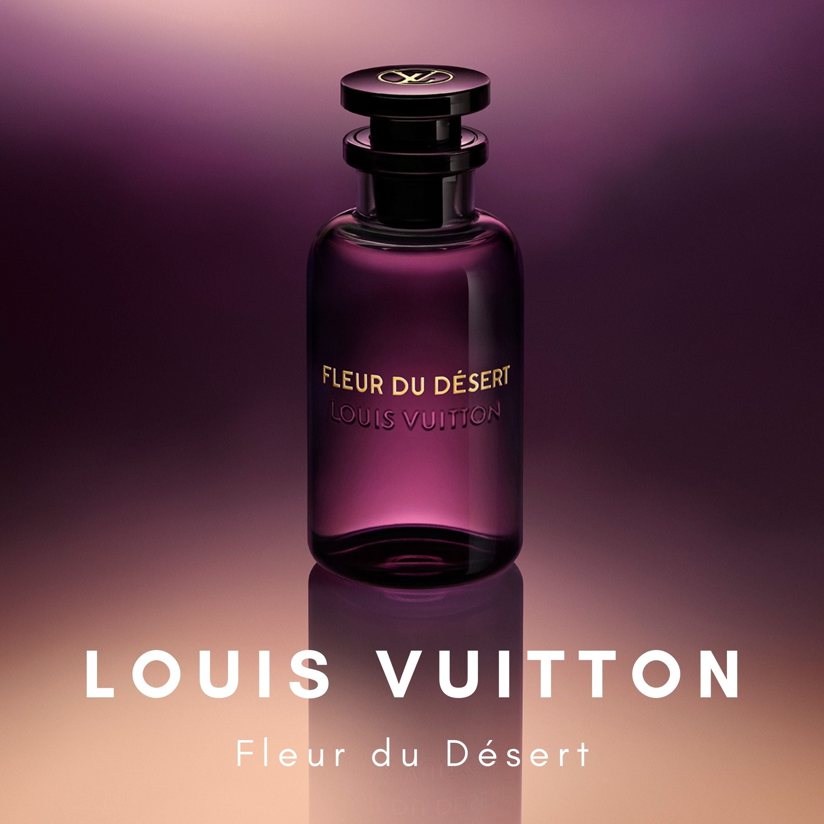 Louis Vuitton FLEUR DU DÉSERT  100 ml